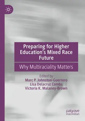 Johnston-Guerrero / Malaney-Brown / Combs |  Preparing for Higher Education's Mixed Race Future | Buch |  Sack Fachmedien