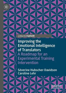 Lehr / Hubscher-Davidson |  Improving the Emotional Intelligence of Translators | Buch |  Sack Fachmedien