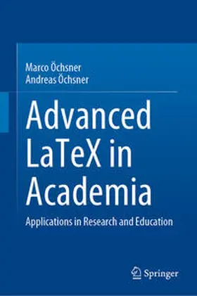 Öchsner | Advanced LaTeX in Academia | E-Book | sack.de