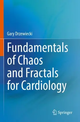 Drzewiecki |  Fundamentals of Chaos and Fractals for Cardiology | Buch |  Sack Fachmedien