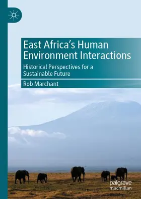 Marchant |  East Africa's Human Environment Interactions | Buch |  Sack Fachmedien