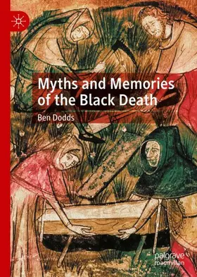 Dodds |  Myths and Memories of the Black Death | Buch |  Sack Fachmedien