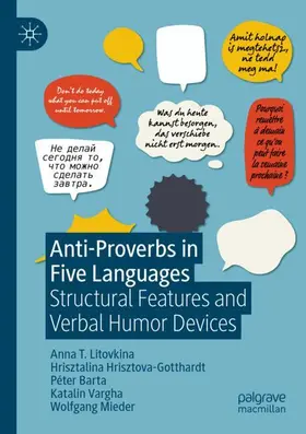 T. Litovkina / Hrisztova-Gotthardt / Mieder | Anti-Proverbs in Five Languages | Buch | 978-3-030-89064-3 | sack.de