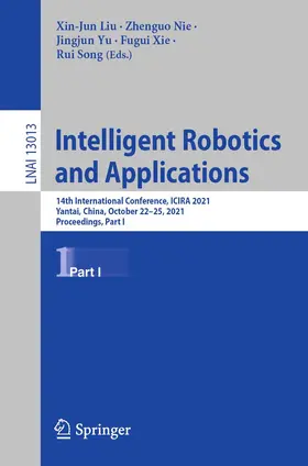Liu / Nie / Yu |  Intelligent Robotics and Applications | Buch |  Sack Fachmedien