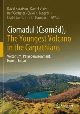 Karátson / Veres / Hambach | Ciomadul (Csomád), The Youngest Volcano in the Carpathians | Buch | 978-3-030-89142-8 | sack.de