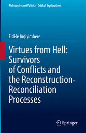 Ingiyimbere | Virtues from Hell: Survivors of Conflicts and the Reconstruction-Reconciliation Processes | E-Book | sack.de