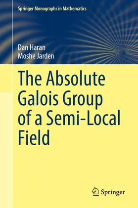 Jarden / Haran |  The Absolute Galois Group of a Semi-Local Field | Buch |  Sack Fachmedien