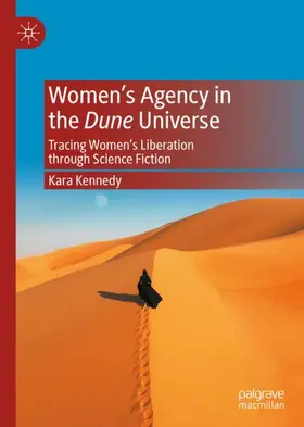 Kennedy |  Women's Agency in the Dune Universe | Buch |  Sack Fachmedien