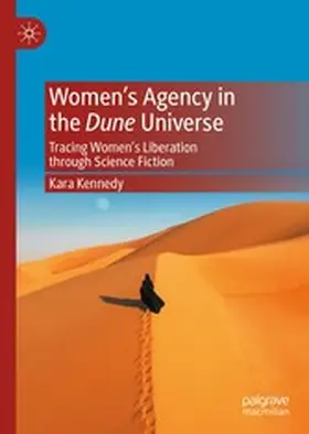 Kennedy |  Women’s Agency in the Dune Universe | eBook | Sack Fachmedien