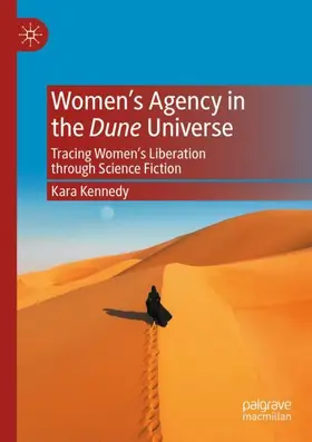 Kennedy |  Women's Agency in the Dune Universe | Buch |  Sack Fachmedien