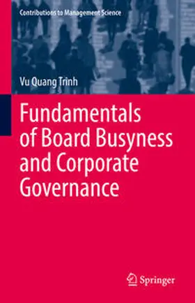 Quang Trinh |  Fundamentals of Board Busyness and Corporate Governance | eBook | Sack Fachmedien