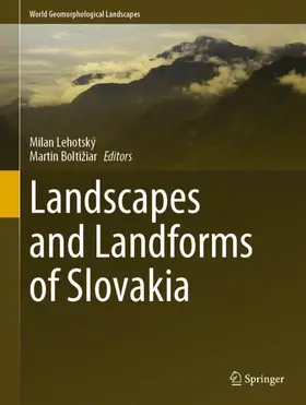 Boltižiar / Lehotský | Landscapes and Landforms of Slovakia | Buch | 978-3-030-89292-0 | sack.de