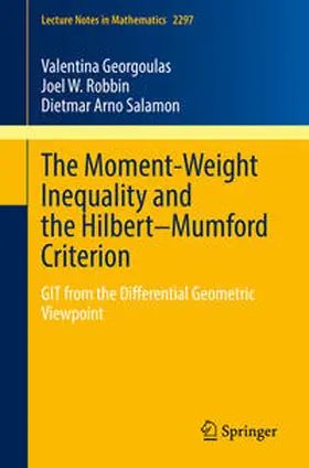 Georgoulas / Robbin / Salamon | The Moment-Weight Inequality and the Hilbert–Mumford Criterion | E-Book | sack.de