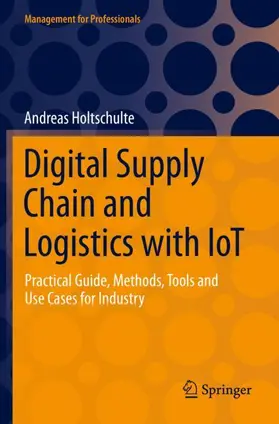 Holtschulte |  Digital Supply Chain and Logistics with IoT | Buch |  Sack Fachmedien