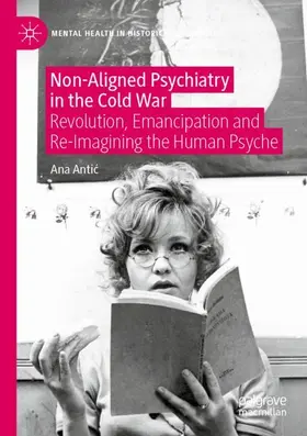 Antic / Antic |  Non-Aligned Psychiatry in the Cold War | Buch |  Sack Fachmedien