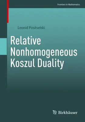 Positselski |  Relative Nonhomogeneous Koszul Duality | Buch |  Sack Fachmedien