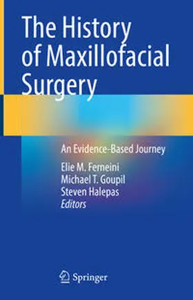 Ferneini / Goupil / Halepas |  The History of Maxillofacial Surgery | eBook | Sack Fachmedien