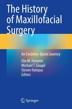 Ferneini / Halepas / Goupil |  The History of Maxillofacial Surgery | Buch |  Sack Fachmedien