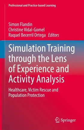 Flandin / Becerril Ortega / Vidal-Gomel |  Simulation Training through the Lens of Experience and Activity Analysis | Buch |  Sack Fachmedien