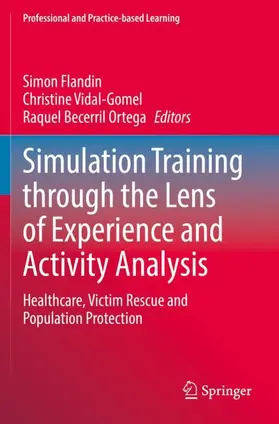 Flandin / Becerril Ortega / Vidal-Gomel |  Simulation Training through the Lens of Experience and Activity Analysis | Buch |  Sack Fachmedien