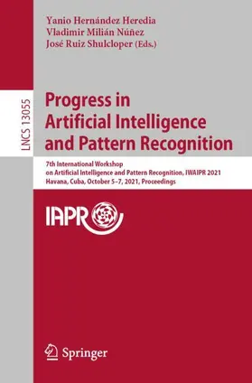 Hernández Heredia / Ruiz Shulcloper / Milián Núñez | Progress in Artificial Intelligence and Pattern Recognition | Buch | 978-3-030-89690-4 | sack.de