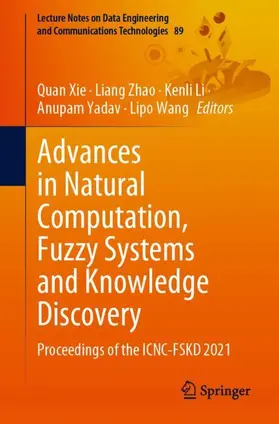 Xie / Zhao / Wang |  Advances in Natural Computation, Fuzzy Systems and Knowledge Discovery | Buch |  Sack Fachmedien