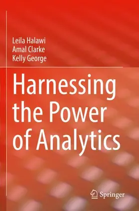 Halawi / George / Clarke |  Harnessing the Power of Analytics | Buch |  Sack Fachmedien