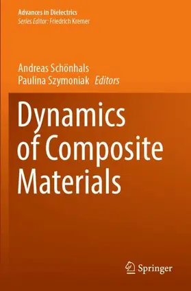 Szymoniak / Schönhals | Dynamics of Composite Materials | Buch | 978-3-030-89725-3 | sack.de