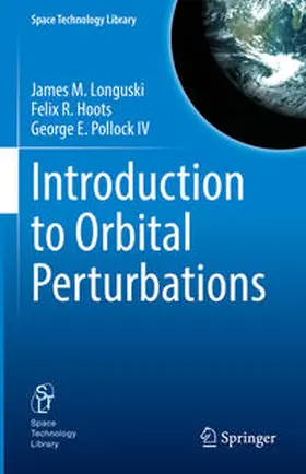 Longuski / Hoots / Pollock IV |  Introduction to Orbital Perturbations | eBook | Sack Fachmedien