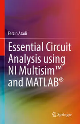 Asadi |  Essential Circuit Analysis using NI Multisim™ and MATLAB® | eBook | Sack Fachmedien