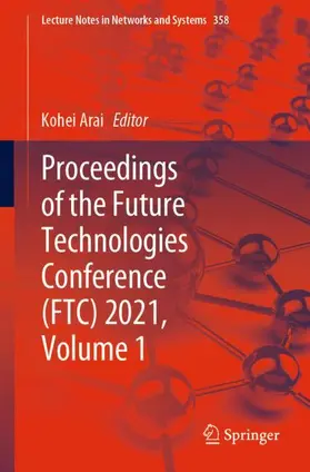 Arai |  Proceedings of the Future Technologies Conference (FTC) 2021, Volume 1 | Buch |  Sack Fachmedien