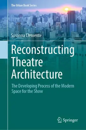 Clemente |  Reconstructing Theatre Architecture | Buch |  Sack Fachmedien