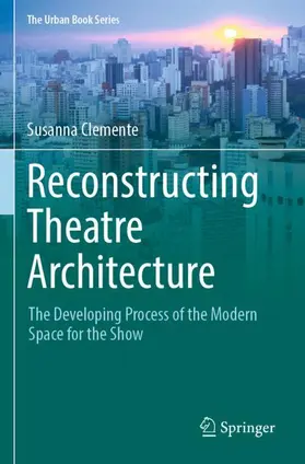 Clemente |  Reconstructing Theatre Architecture | Buch |  Sack Fachmedien