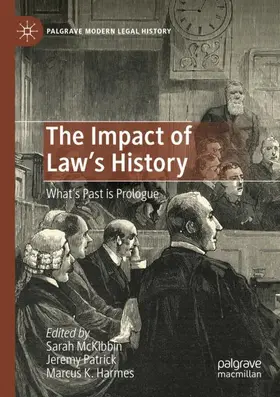 McKibbin / Harmes / Patrick |  The Impact of Law's History | Buch |  Sack Fachmedien