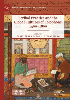 Hanß / Bahl |  Scribal Practice and the Global Cultures of Colophons, 1400-1800 | Buch |  Sack Fachmedien