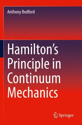 Bedford |  Hamilton's Principle in Continuum Mechanics | Buch |  Sack Fachmedien