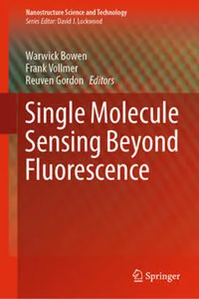 Bowen / Gordon / Vollmer |  Single Molecule Sensing Beyond Fluorescence | Buch |  Sack Fachmedien