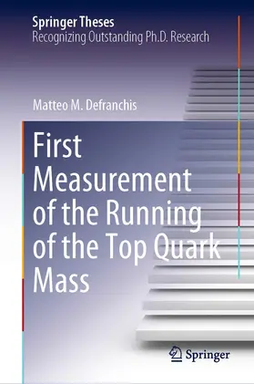 Defranchis | First Measurement of the Running of the Top Quark Mass | E-Book | sack.de