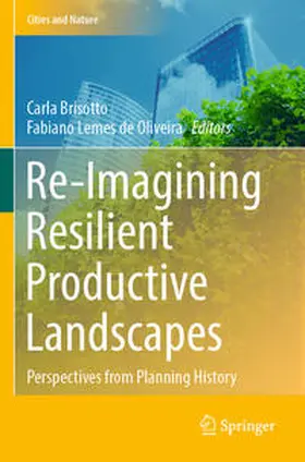 Lemes de Oliveira / Brisotto |  Re-Imagining Resilient Productive Landscapes | Buch |  Sack Fachmedien