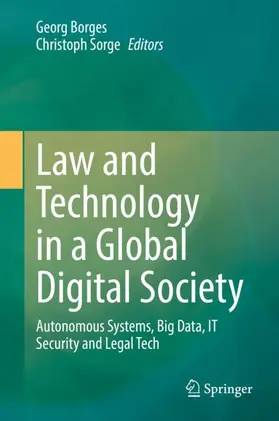 Sorge / Borges |  Law and Technology in a Global Digital Society | Buch |  Sack Fachmedien