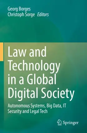 Sorge / Borges |  Law and Technology in a Global Digital Society | Buch |  Sack Fachmedien