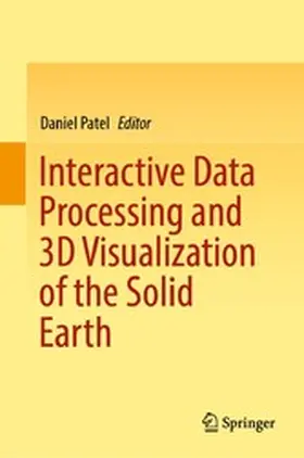 Patel | Interactive Data Processing and 3D Visualization of the Solid Earth | E-Book | sack.de