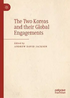 Jackson |  The Two Koreas and their Global Engagements | eBook | Sack Fachmedien
