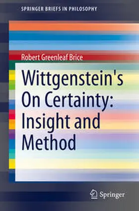 Brice |  Wittgenstein's On Certainty: Insight and Method | eBook | Sack Fachmedien