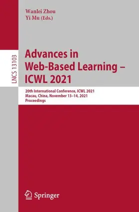 Mu / Zhou |  Advances in Web-Based Learning - ICWL 2021 | Buch |  Sack Fachmedien