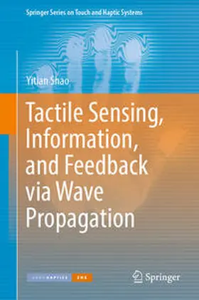 Shao |  Tactile Sensing, Information, and Feedback via Wave Propagation | eBook | Sack Fachmedien
