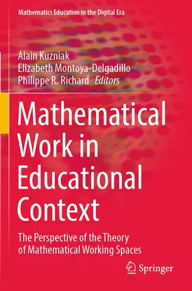 Kuzniak / Richard / Montoya-Delgadillo |  Mathematical Work in Educational Context | Buch |  Sack Fachmedien