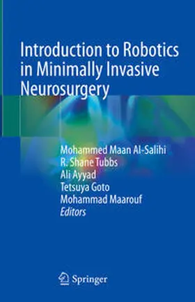 Al-Salihi / Tubbs / Ayyad | Introduction to Robotics in Minimally Invasive Neurosurgery | E-Book | sack.de