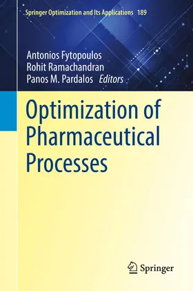 Fytopoulos / Pardalos / Ramachandran |  Optimization of Pharmaceutical Processes | Buch |  Sack Fachmedien
