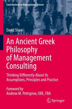 Shaw |  An Ancient Greek Philosophy of Management Consulting | Buch |  Sack Fachmedien